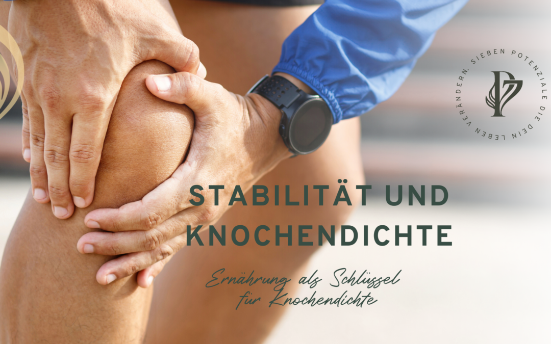 Stabilität und Knochendichte: Ernährung als Schlüssel für Knochendichte