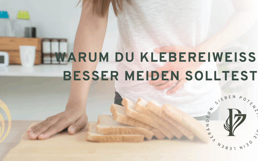 Warum du Klebereiweisse besser meiden solltest