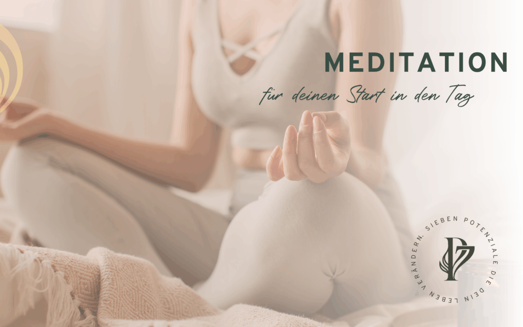 Meditation für deinen Start in den Tag
