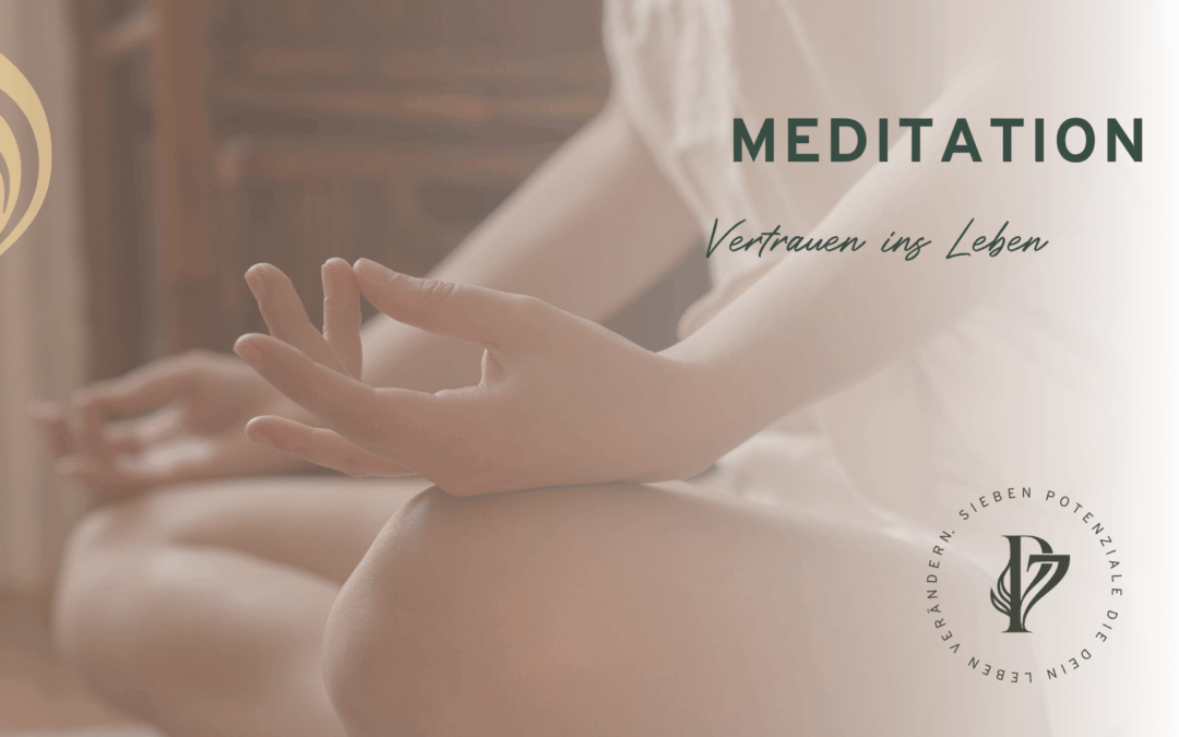 Meditation I Vertrauen ins Leben