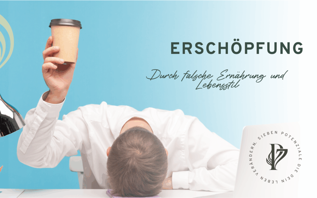 Psysche und Ersch.:  Erschöopf. durch falsche Ernährung und Lebenstil